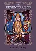 E-Book (epub) The Regent's Reign (Bellandria, #2) von Alex McGilvery