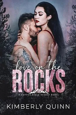 E-Book (epub) Love on the Rocks von Kimberly Quinn
