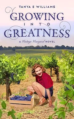 E-Book (epub) Growing Into Greatness von Tanya E Williams