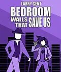 E-Book (epub) Bedroom Walls That Save Us von Larry Gent