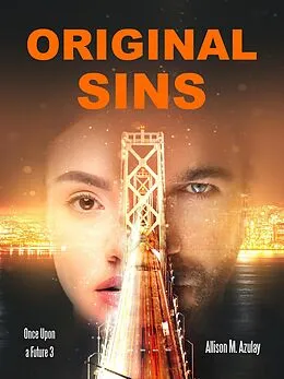 E-Book (epub) Original Sins (Once Upon A Future, #3) von Allison M. Azulay