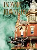 E-Book (epub) The Tales of Perdition A Collection von Bonnie Edwards