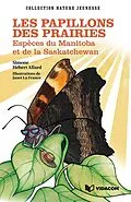 E-Book (epub) Les papillons des prairies von Hebert-Allard Simone Hebert-Allard