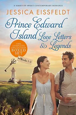 E-Book (epub) Prince Edward Island Love Letters & Legends: The Complete Collection von Jessica Eissfeldt
