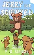 E-Book (epub) Jerry the Squirrel: Volume Three (Arestana Series, #3) von Shawn P. B. Robinson