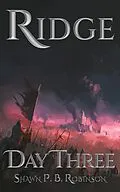 E-Book (epub) Ridge: Day Three (Ridge Series, #3) von Shawn P. B. Robinson
