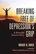 E-Book (epub) Breaking Free of Depression's Grip von Bruce R. Ross