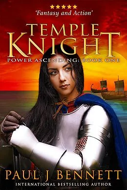 E-Book (epub) Temple Knight: An Epic Military Fantasy Novel von Paul J Bennett