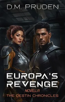 E-Book (epub) Europa's Revenge (The Destin Chronicles, #4.5) von D. M. Pruden