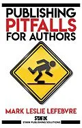 E-Book (epub) Publishing Pitfalls for Authors (Stark Publishing Solutions, #5) von Mark Leslie Lefebvre