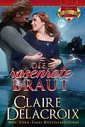 E-Book (epub) Die rosenrote Braut (Die Juwelen von Kinfairlie, #2) von Claire Delacroix