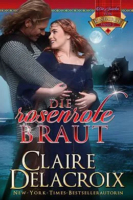 E-Book (epub) Die rosenrote Braut (Die Juwelen von Kinfairlie, #2) von Claire Delacroix