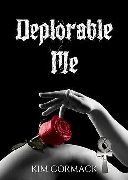 E-Book (epub) Deplorable Me von Kim Cormack