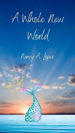 E-Book (epub) A Whole New World von Nancy A. Lopes