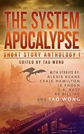 E-Book (epub) The System Apocalypse Short Story Anthology Volume 1 von Tao Wong, Alexis Keane, Craig Hamilton