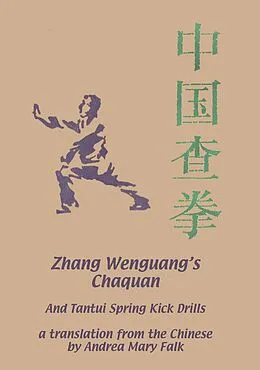 E-Book (epub) Zhang Wenguang's Chaquan: And Tantui Spring Kick Drills Ereader Edition von Andrea Falk