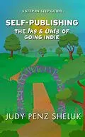 E-Book (epub) Self-publishing: The Ins & Outs of Going Indie (Step-by-Step Guides, #2) von Judy Penz Sheluk