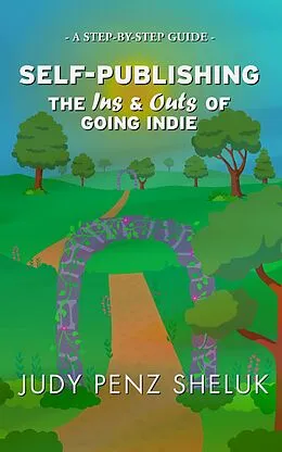 E-Book (epub) Self-publishing: The Ins & Outs of Going Indie (Step-by-Step Guides, #2) von Judy Penz Sheluk