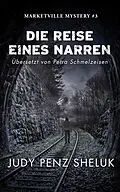 E-Book (epub) Die Reise eines Narren (Marketville Mysteries, #3) von Judy Penz Sheluk