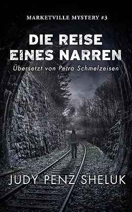 E-Book (epub) Die Reise eines Narren (Marketville Mysteries, #3) von Judy Penz Sheluk