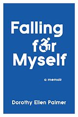 eBook (epub) Falling for Myself de Dorothy Ellen Palmer