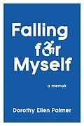 E-Book (epub) Falling for Myself von Dorothy Ellen Palmer