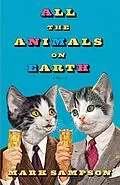 E-Book (epub) All the Animals on Earth von Mark Sampson