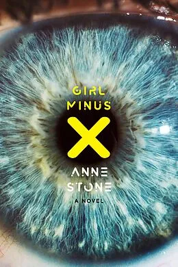 E-Book (epub) Girl Minus X von Anne Stone