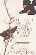 E-Book (epub) The Call of the Red-Winged Blackbird von Tim Bowling