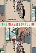 E-Book (epub) The Marvels of Youth von Tim Bowling