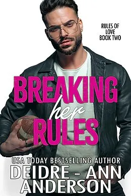 E-Book (epub) Breaking Her Rules (Rules of Love, #2) von Deidre - Ann Anderson
