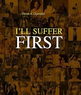 E-Book (epub) I'll Suffer First von Derek A. Chandler