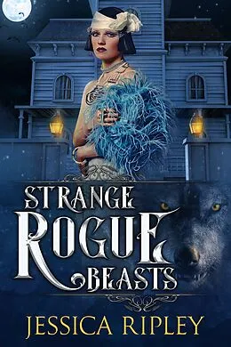 E-Book (epub) Strange Rogue Beasts von Jessica Ripley