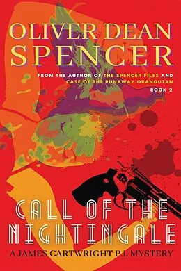 E-Book (epub) Call of the Nightingale (A James Cartwright PI Mystery, #2) von Oliver Dean Spencer