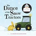 E-Book (epub) The Dance of the Snow Tractors von Siena