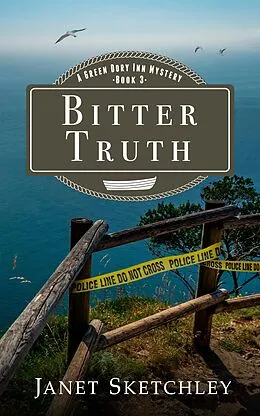 E-Book (epub) Bitter Truth: A Green Dory Inn Mystery (Green Dory Inn Mystery Series, #3) von Janet Sketchley