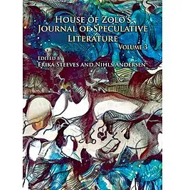 E-Book (epub) House of Zolo's Journal of Speculative Literature, Volume 3 von House of Zolo