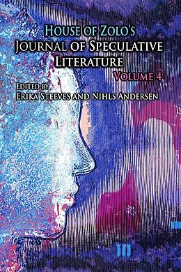 E-Book (epub) House of Zolo's Journal of Speculative Literature, Volume 4 von House of Zolo