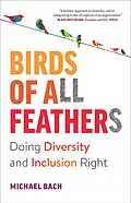 E-Book (epub) Birds of All Feathers: Doing Diversity and Inclusion Right von Michael Bach