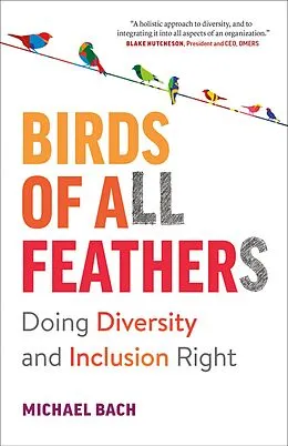 E-Book (epub) Birds of All Feathers: Doing Diversity and Inclusion Right von Michael Bach