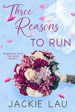 E-Book (epub) Three Reasons to Run (Weddings with the Moks, #2) von Jackie Lau