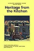E-Book (epub) Heritage From The Kitchen von Doucet Hennessy House Association
