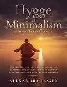 Kartonierter Einband Hygge and Minimalism (2 Manuscripts in 1) von Alexandra Jessen