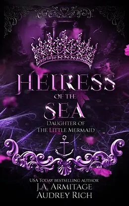 E-Book (epub) Heiress of the Sea (Kingdom of Fairytales, #6) von J. A. Armitage, Audrey Rich