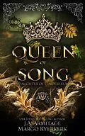 E-Book (epub) Queen of Song (Kingdom of Fairytales, #29) von J. A. Armitage, Margo Ryerkerk
