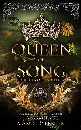 E-Book (epub) Queen of Song (Kingdom of Fairytales, #29) von J. A. Armitage, Margo Ryerkerk