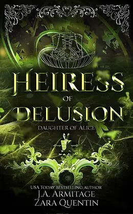 E-Book (epub) Heiress of Delusion von J. A. Armitage, Zara Quentin