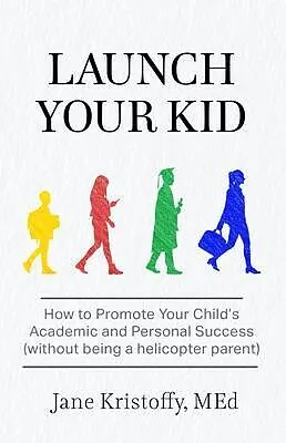 E-Book (epub) Launch Your Kid von Jane Kristoffy