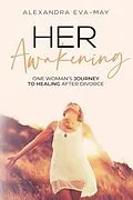 E-Book (epub) HER AWAKENING von Alexandra Eva-May