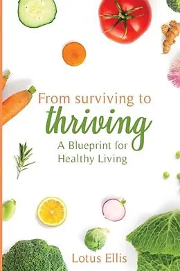 E-Book (epub) From Surviving to Thriving von Lotus Ellis